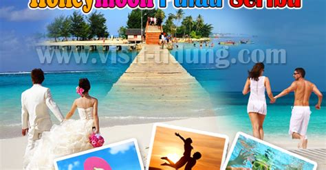 PAKET HONEYMOON MURAH KE PULAU SERIBU PAKET WISATA PULAU TIDUNG HARGA