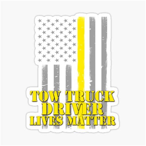 Tow Truck Driver Lives Matter Thin Yellow Line American Flag Sticker