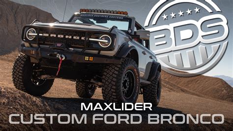 Custom Maxlider Built 2021 Ford Bronco – BDS Suspension