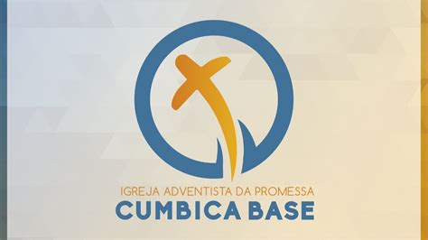 Igreja Adventista Da Promessa Cumbica Base Youtube