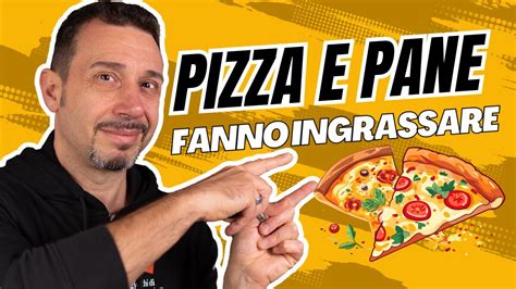 La Pizza E Il Pane Fanno Davvero Ingrassare Youtube