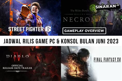 Jadwal Rilis Game Pc Dan Konsol Bulan Juni Mulai Street Fighter