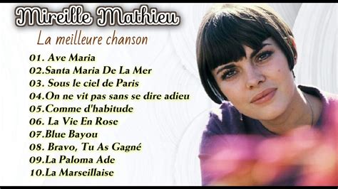 Meilleures Chansons De Mireille Mathieu Les Plus Belles Chansons De