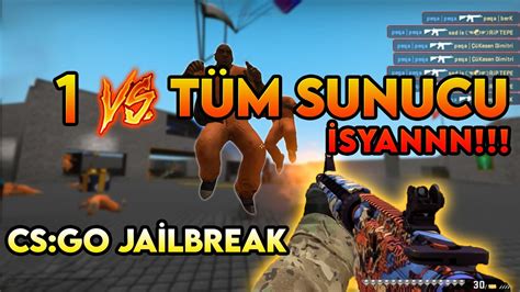 CS GO DA TEK BAŞIMA TÜM İSYANCILARA EFSANE KOMUT CS GO Jailbreak