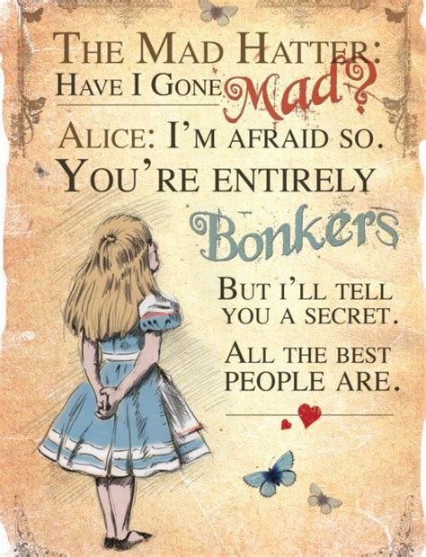 Alice Alice And Wonderland Quotes Wonderland Quotes Have I Gone Mad