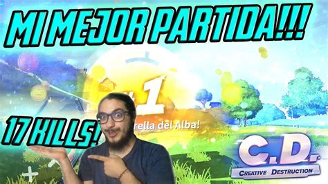 MI MEJOR PARTIDA EN DUO 17 KILLS CREATIVE DESTRUCTION YouTube