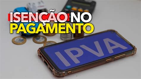 ESTAS pessoas terão ISENÇÃO no pagamento do IPVA 2023