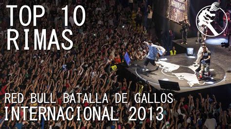 Top 10 Mejores Rimas Red Bull Batalla De Gallos Internacional