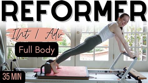 FULL BODY Reformer Pilates Workout INT ADV Strength Stability