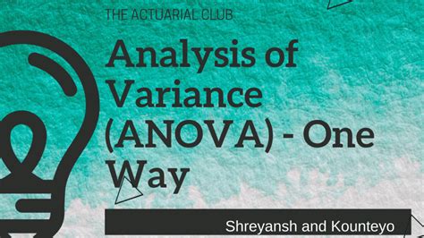 Analysis Of Variance Anova One Way The Actuarial Club