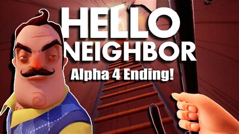 Hello Neighbor Alpha 4 Basement Entrance And Ending YouTube