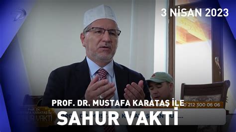 Prof Dr Mustafa Karataş ile Sahur Vakti 3 Nisan 2023 YouTube