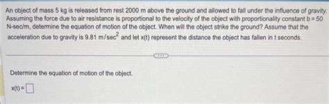 Solved An object of mass 5 kg is released from rest 2000 m | Chegg.com