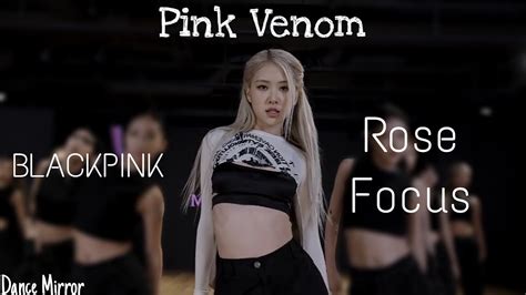 Blackpink Pink Venom Dance Practice Mirrored Rose Focus Youtube