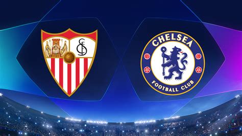 Watch UEFA Champions League Match Highlights Sevilla Vs Chelsea