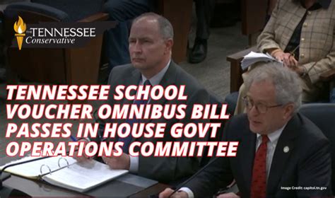 Tennessee School Voucher Omnibus Bill Passes In House Govt Operations Committee Tennessee