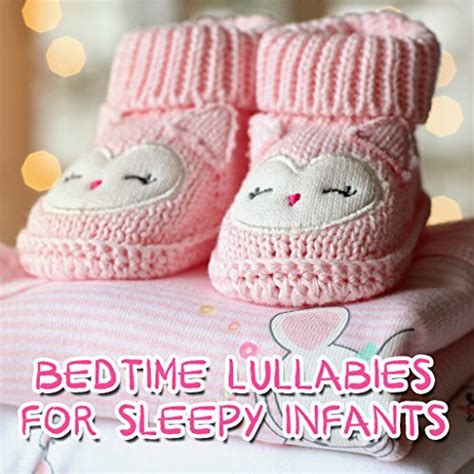 Écouter 14 Bedtime Lullabies for Sleepy Infants de Nursery Rhymes