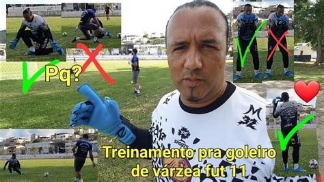 Treinei Um Goleiro De V Rzea T Cnicas De Como Se Tornar O Melhor