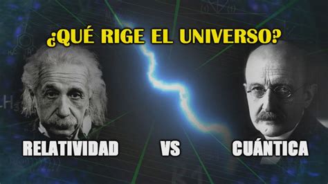 Relatividad vs Teoría Cuántica Diferencias