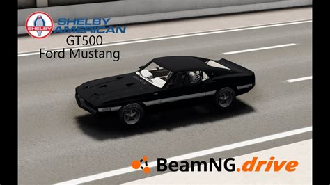 Beamng Drive Mods Shelby Gt Ford Mustang Youtube