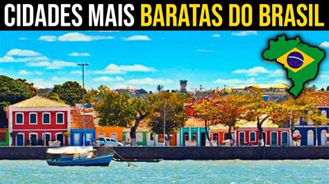 Descubra As Cidades Brasileiras O Menor Custo De Vida Voc Vai