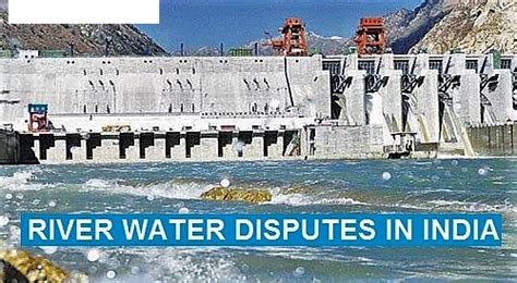 List Of Major Inter State Water Disputes In India For Upsc Upsc Club