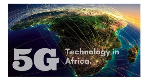 5G Technology Growth In Sub Saharan Africa Is Set To Rise