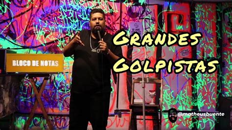 Golpistas Matheus Buente Stand Up Comedy Youtube