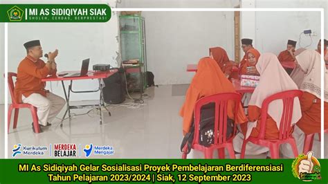 Mi As Sidiqiyah Gelar Sosialisasi Proyek Pembelajaran Berdiferensiasi