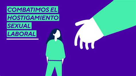 Combatir El Hostigamiento Sexual Laboral Una Tarea Que Une A La