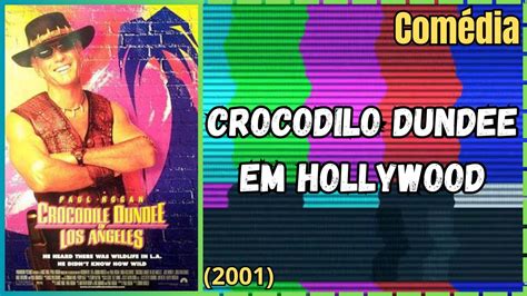 Crocodilo Dundee em Hollywood Aventura Comédia Filme Dublado YouTube