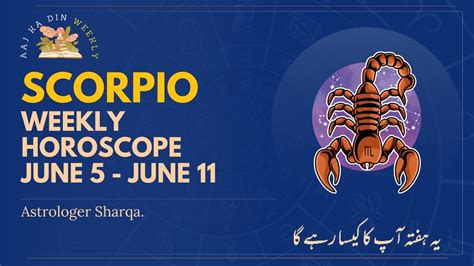 Scorpio Weekly Horoscope June To June Ye Hafta Kaisa Rahe