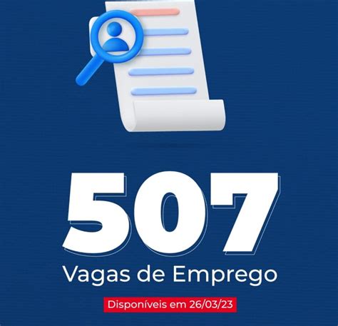 Agência do Trabalho do Governo do Estado 507 vagas nesta TERÇA