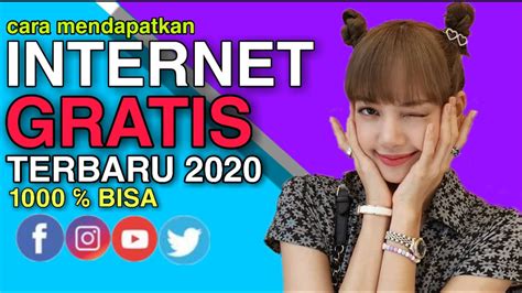 Internet Gratis Terbaru Cara Mendapatkan Internet Gratis Youtube