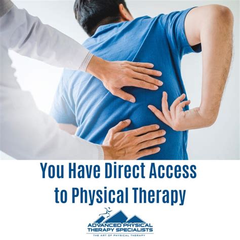 You Have Direct Access To Physical Therapy Advanced Physical Therapy