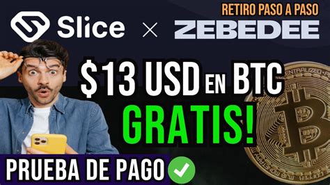 GANA BTC GRATIS SLICE PAGANDO RETIRO PASO A PASO PRUEBA DE PAGO SLICE