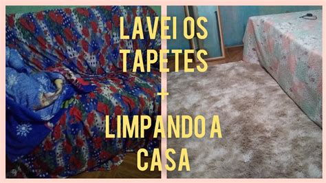 Vlog Lavei Os Tapetes Limpando A Casa Youtube