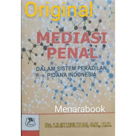 Jual Mediasi Penal Dalam Sistem Peradilan Peradilan Pidana Indonesia