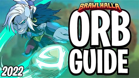 Complete Brawlhalla Orb Combo Guide Youtube