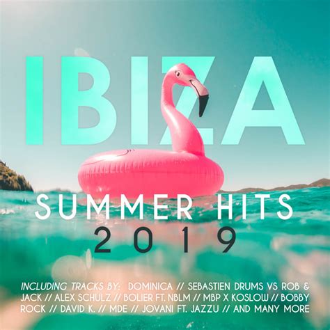 Ibiza Summer Hits 2019 Compilation By Various Artists Spotify