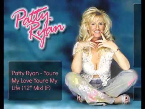 Patty Ryan Youre My Love Youre My Life 12 Mix F YouTube