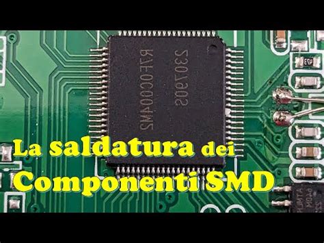 Guida Alla Saldatura Dissaldatura Di Qualsiasi Chip O Componente Smd