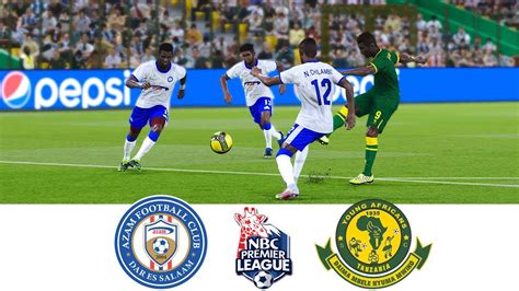 Azam Fc Vs Yanga Sc Live Nbc Premier League Live Azam Vs Yanga