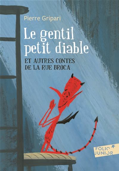 Le Gentil Petit Diable Et Autres Contes De La Rue Broca