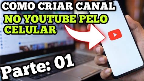 Como Fazer Canal No Youtube Pelo Celular YouTube