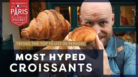 Paris Top 10 Most Hyped Croissants YouTube