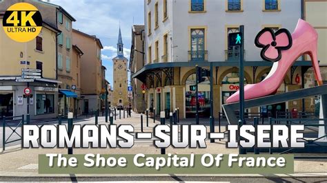 Romans Sur Isère France The Shoe Capital Of France 4K Walking Tour