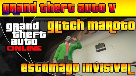 GTA V ONLINE GLITCH COMO FICAR O ESTOMAGO INVISÍVEL GLITCH