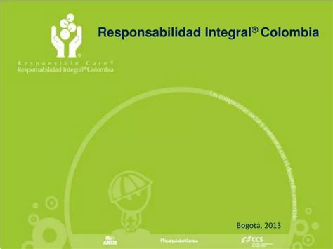 Ppt Responsabilidad Integral ® Colombia Powerpoint Presentation Free Download Id2168900