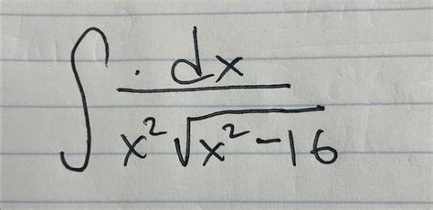 Solved ∫﻿﻿dxx2x2 162